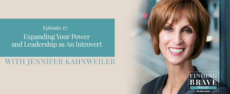 Episode 17:  Expanding Your Introvert Power and Leadership, with Jennifer Kahnweiler