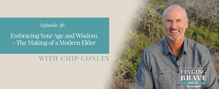 Episode 38:  Embracing Your Age and Wisdom – The Making of a Modern Elder, with Chip Conley