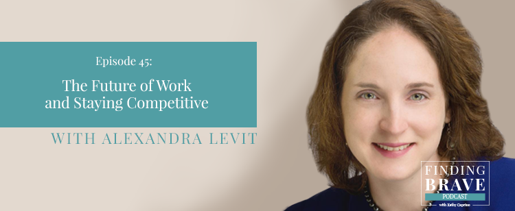 Episode 45: The Future of Work and Staying Competitive, with Alexandra Levit