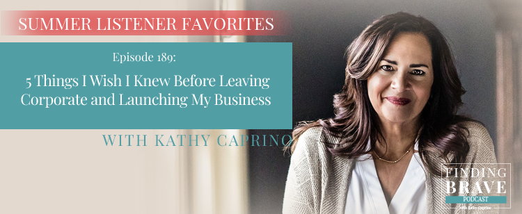 Episode 189: Listener Favorite Summer Pick: 5 Things I Wish I Knew Before Leaving Corporate and Launching My Business
