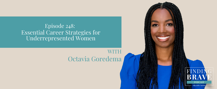 Episode 248: Essential Career Strategies for Underrepresented Women, Octavia Goredema