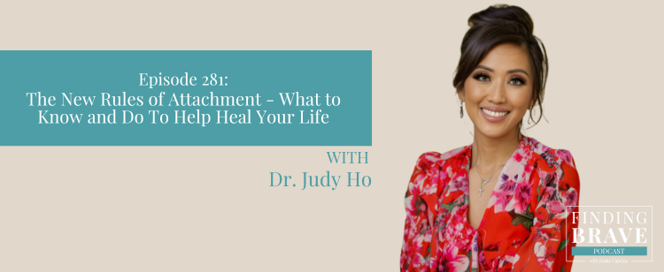 Episode 281: The New Rules of Attachment – What to Know and Do To Help Heal Your Life