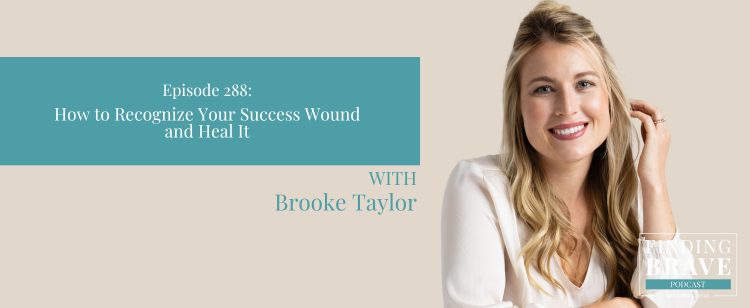 Episode 288: How to Recognize Your Success Wound and Heal It