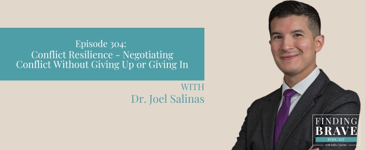 Episode 304: Conflict Resilience: Negotiating Conflict without Giving Up or Giving In