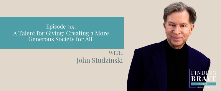 Episode 319: A Talent for Giving: Creating a More Generous Society for All